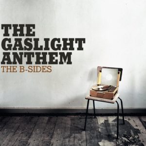 The Gaslight Anthem – The B-Sides