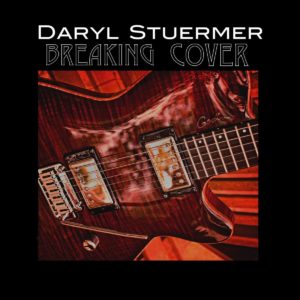 Daryl Stuermer – Breaking Cover
