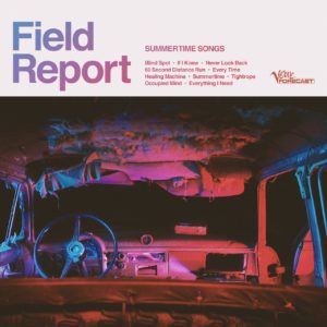 Field Report – Summertime Songs