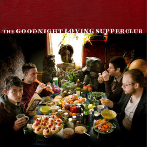 The Goodnight Loving – Supper Club