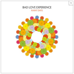 Bad Love Experience – Rainy Days