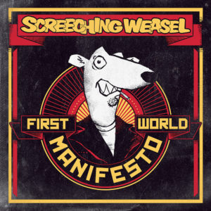 Screeching Weasel – First World Manifesto