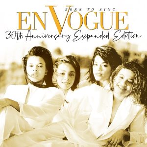 En Vogue – Born To Sing (30th Anniversary Expanded Edition)