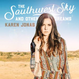 Karen Jonas – The Southwest Sky and Other Dreams