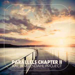 Kal Bergendahl Project – Parallels Chapter II