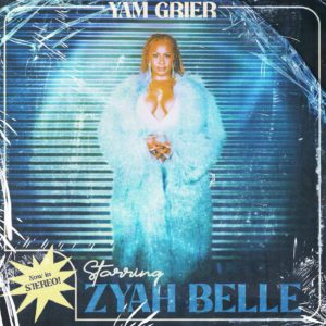 Zyah Belle – Yam Grier