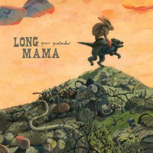 Long Mama – Poor Pretender