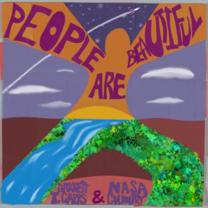 Garrett T. Capps & Nasa Country – People Are Beautiful