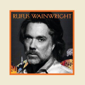 Rufus Wainwright – Rufus Wainwright (25th Anniversay Edition)