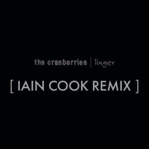 The Cranberries – Linger (Iain Cook Remix)